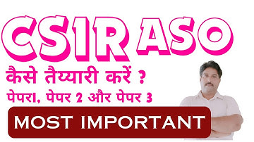 CSIR ASO 2023 FULL Technique for CRACK EXAM Paper 1/2 & 3  with CPT ( MOST IMPORTANT )