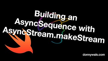 AsyncStream.makeStream を使用して AsyncSequence を構築する