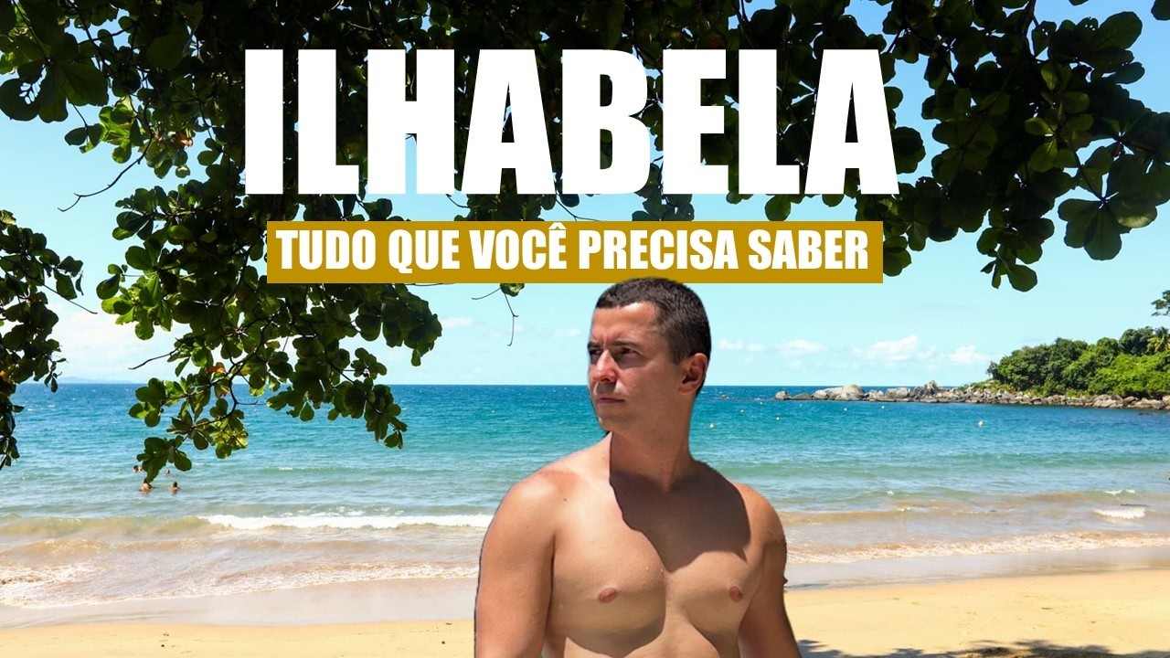 O que fazer em Ilhabela - Roteiro de 2 dias na cidade mais desejada do litoral de São Paulo