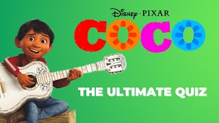 The Ultimate Coco Quiz | How well do you know this Pixar classic?