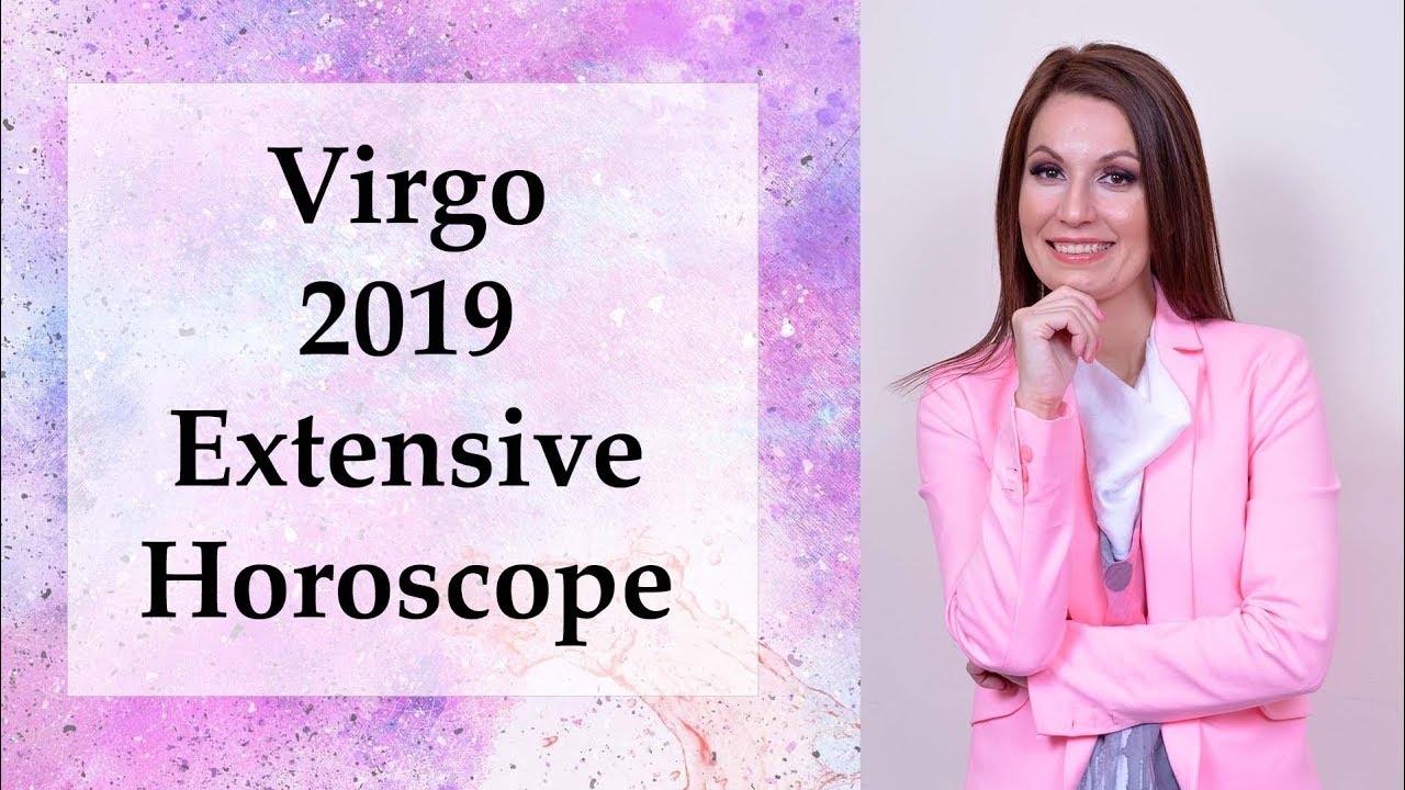 Virgo 2019 Extensive Astrology Horoscope YouTube