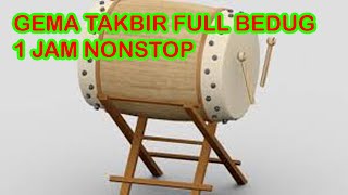 Takbiran  Bedug 1 Jam Nonstop