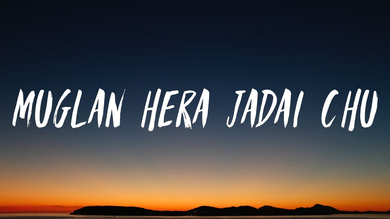 Muglan Hera Jadai Chu   Sanjeev Singh Lyrics Video