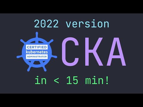 everything you need to pass the 2022 updated CKA (certified kubernetes administrator)