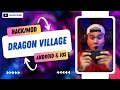 Dragon Village Hack Mod Unlimited Coins & Gems - iOS & Android 2025.