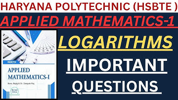 LOGARITHMS Important Question ll POLYTECHNIC EXAM II APPLIED MATHEMATICS -1