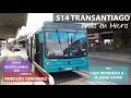 Ando en Micro | 514 Transantiago + Caio Mondego H M. Benz BDXR33 + Reinaldo Fernández y Vamos 500