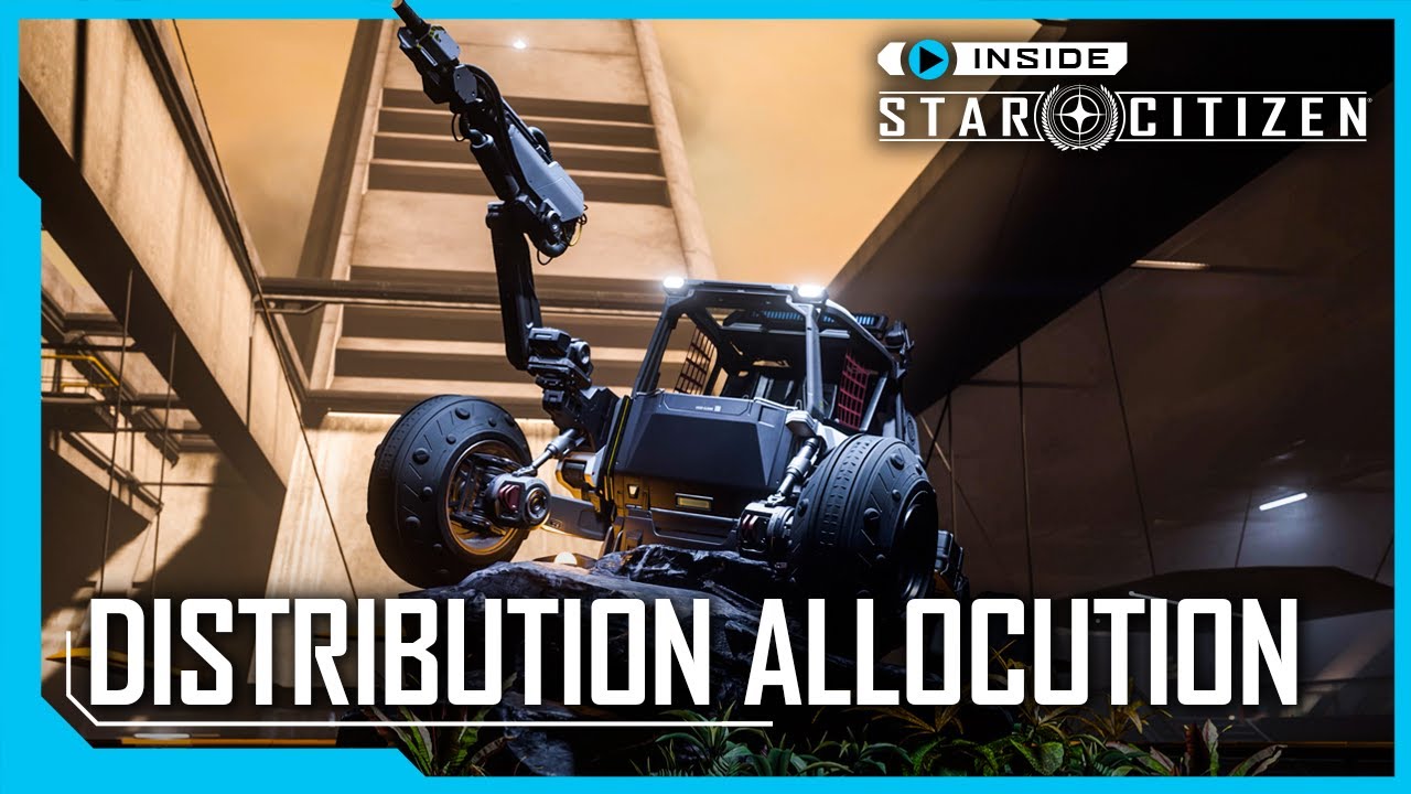 Inside Star Citizen: Distribution Allocution