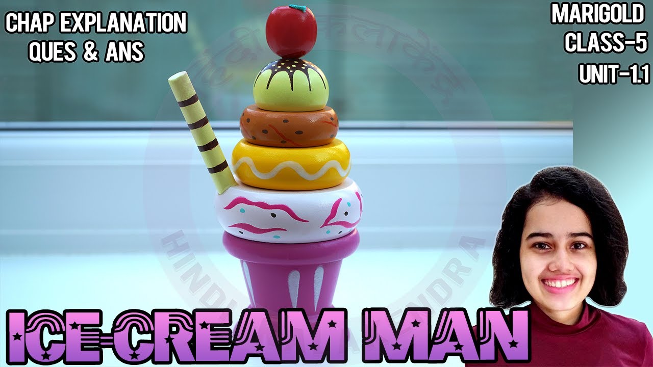 IceCream man Marigold Class 5 Unit 1.1 Ice Cream Man Poem Class 5