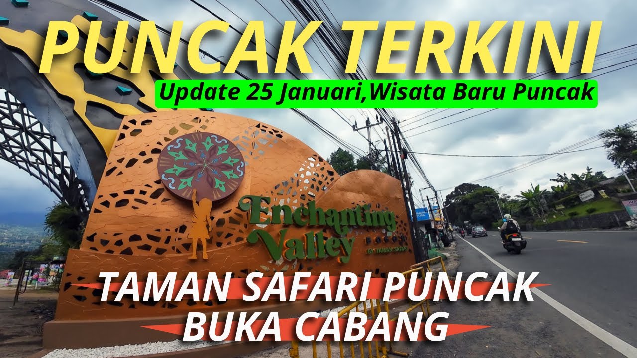 PUNCAK TERKINI ADA WISATA BARU, TAMAN SAFARI BUKA CABANG