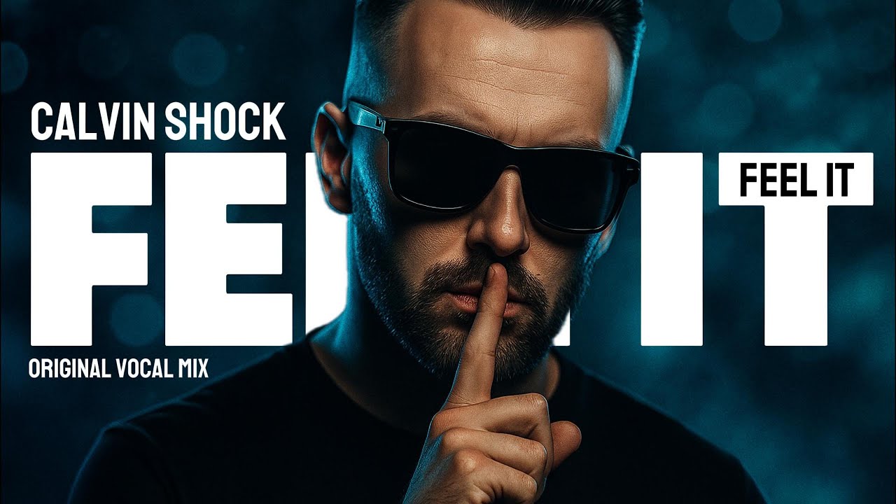 CALVIN SHOCK - FEEL IT (ORIGINAL VOCAL MIX)