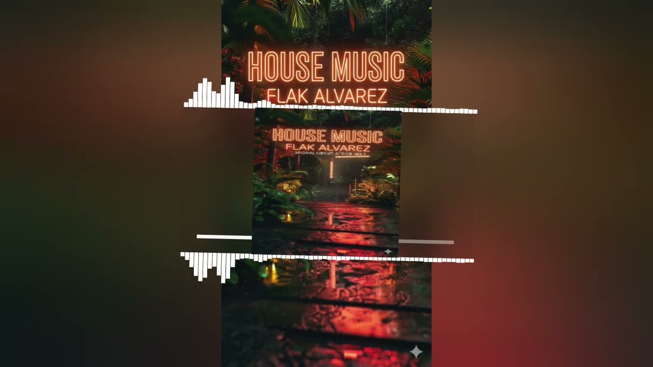 HOUSE MUSIC - FLAK ALVAREZ [ ORIGINAL CIRCUIT AFTHER MIX ] 