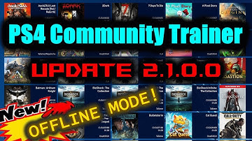 PS4 Community Trainer | Update 2.1.0.0 | OFFLINE MODE!