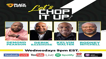 Let's Chop It Up (Episode 77): Wednesday June 1, 2022