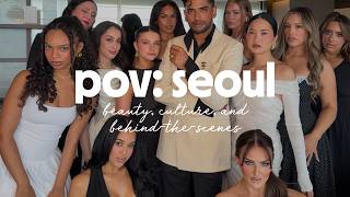pov: seoul | beauty, culture, + behind-the-scenes
