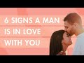 6 Signs a Man is in Love With You