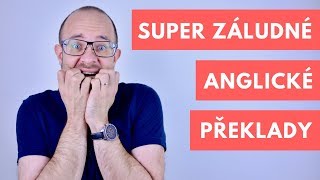 Super záludné anglické překlady