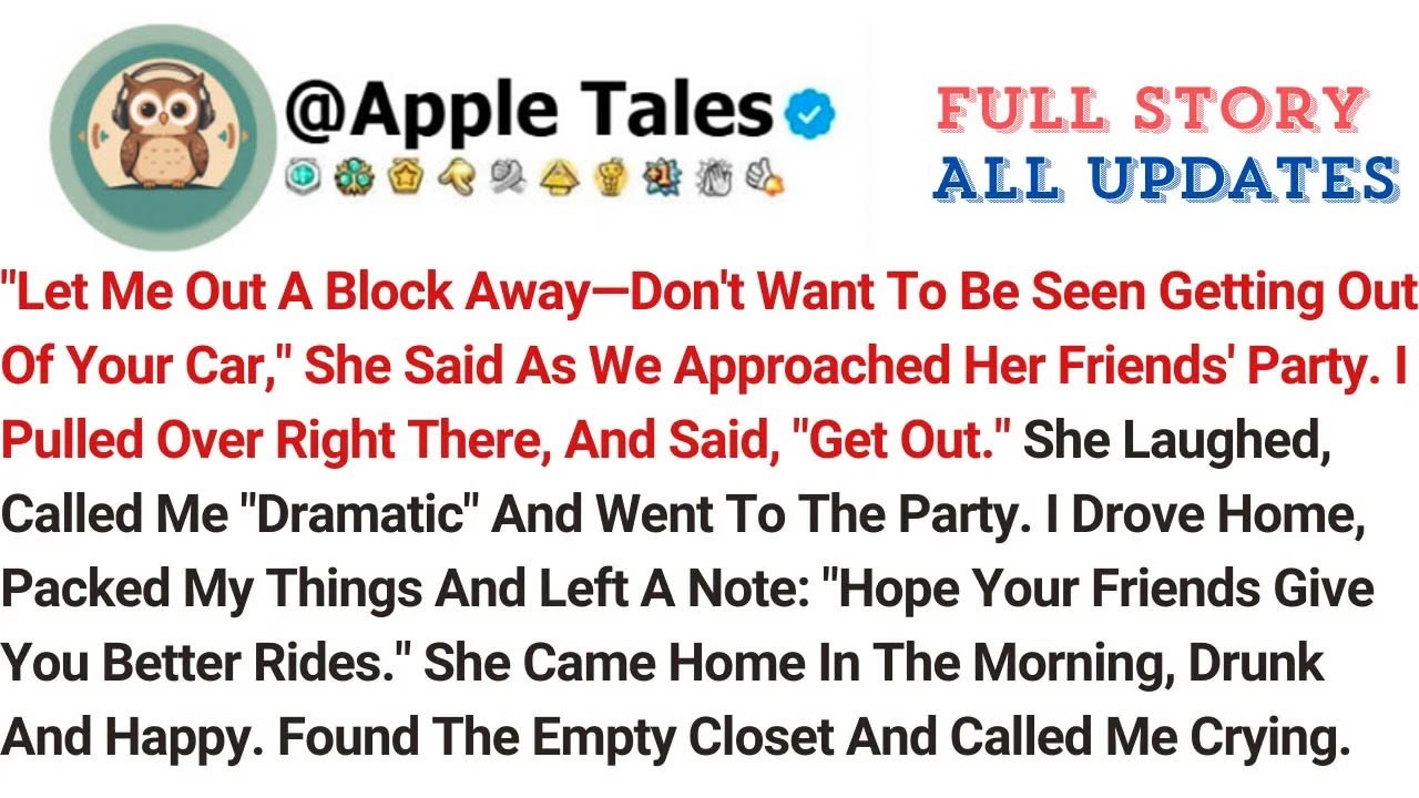 ＂Let Me Out A Block Away—Don't Want To Be Seen Getting Out Of Your Car,＂ She Said As We Approach