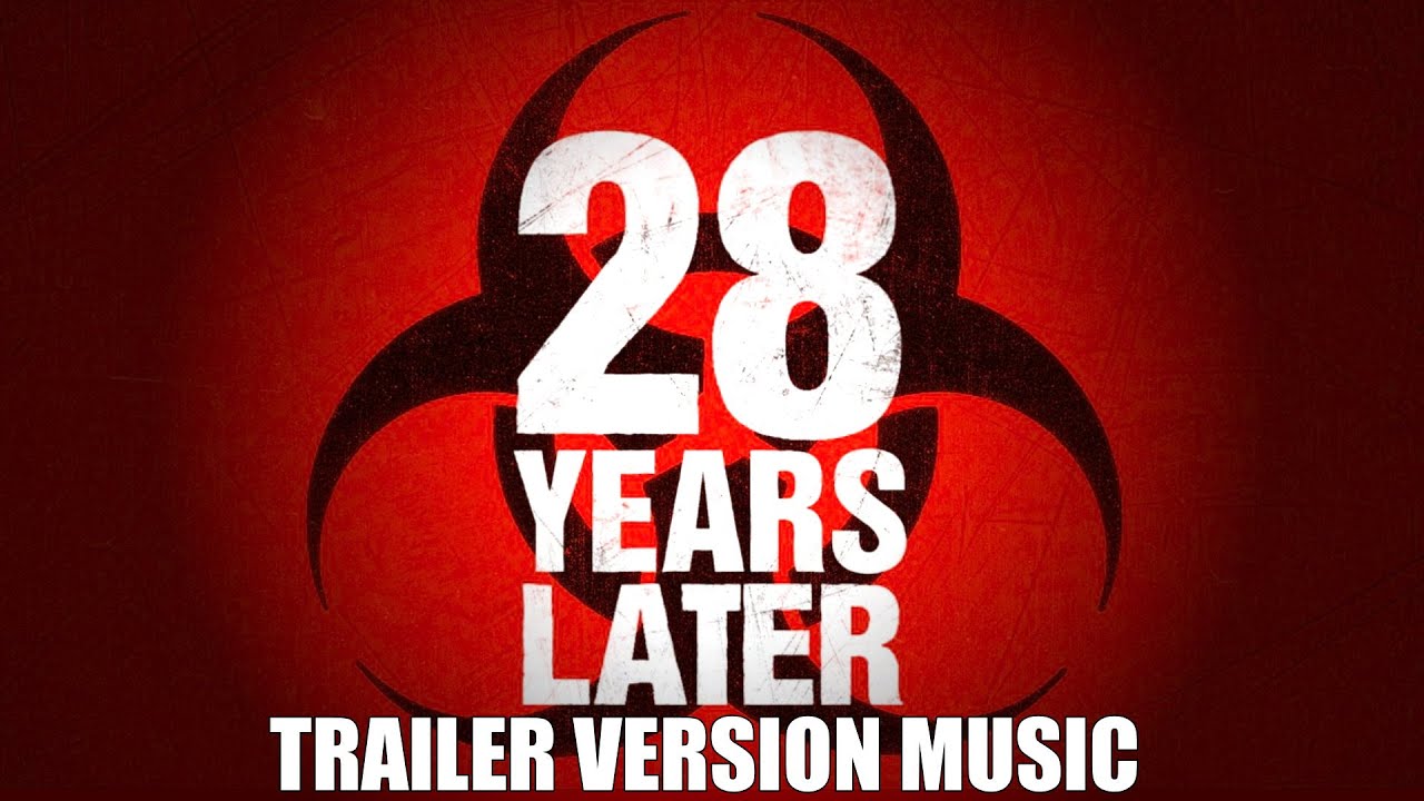 28 YEARS LATER Trailer Music Version