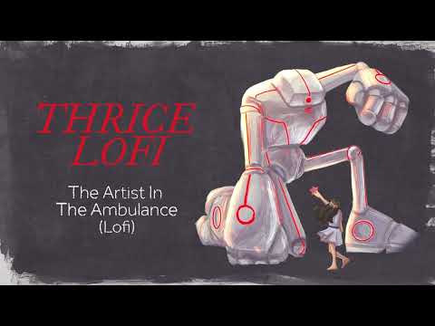 Thrice and Less Gravity - The Artist In The Ambulance (Lofi) (Official Audio)