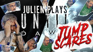 Julien getting jump scared for 9 minutes