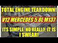 Mercedes V12 Teardown! 5.8L M137 S600/CL600. Did I Just Tear Down A Good Engine?