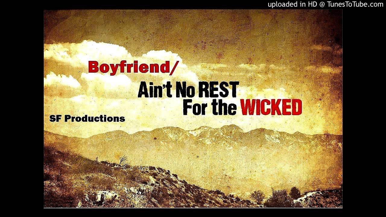 Aint no rest. Aint no rest