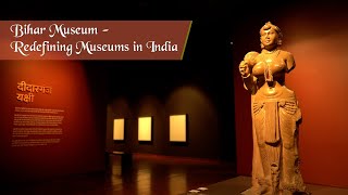 Bihar Museum - Redefining Museums in India | Tales & Trails