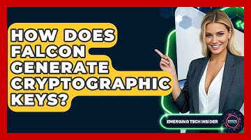 How Does Falcon Generate Cryptographic Keys? - Emerging Tech Insider