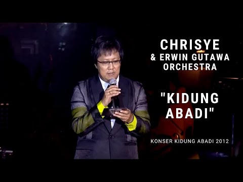 Chrisye - Kidung Abadi ft. Erwin Gutawa Orchestra (Konser Kidung Abadi ) Chrisye - Kidung Abadi ft. Erwin Gutawa Orchestra (Konser Kidung Abadi )
