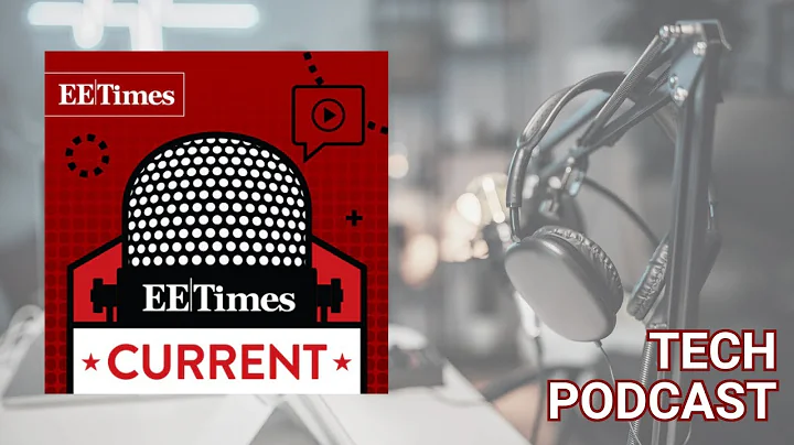 Electronics Podcast: EE Times Current "Algorithms Help Spiking Neural Networks Learn to Learn"
