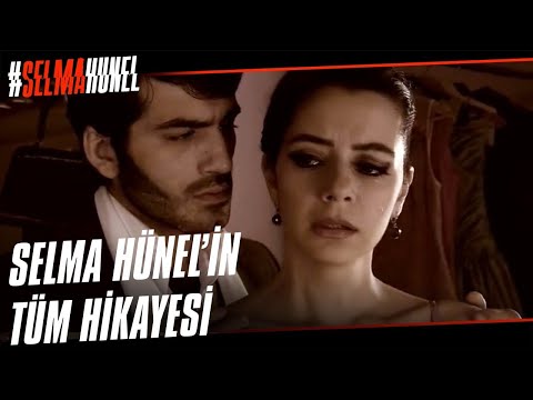 Selma Hünel'in Tüm Hikayesi