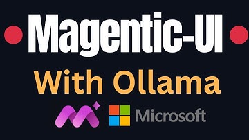 Microsoft Magentic-UI with Ollama: Human-Centered Web Agent: Hands-on