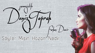 Deniz Toprak - Söyler Misin Hazan Nedir ? ( Furkan Demir Remix ) #sncmuziclife Resimi