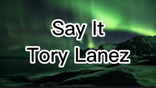 Tory Lanez - Say It (lyrics)