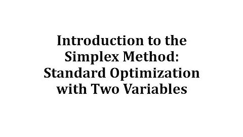 Introduction to the Simplex Method: Standard Optimization with Two Variables