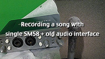 Recording a song with single SHURE SM58