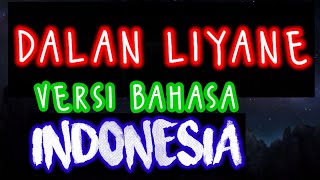 Dalan liyane versi bahasa indonesia