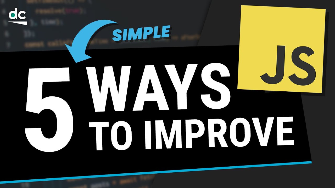 5 EASY WAYS to Get BETTER at JavaScript - YouTube