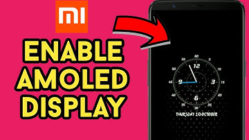 Always ON Amoled Display In Xiaomi Phones | How to enable amoled display