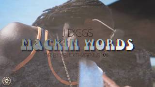 J Diggs - Mackin Words (Official Video) || Dir. @BuckThaGenius