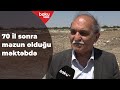 Ağdam sakini 70 ildən sonra məzun olduğu məktəbdə - Baku TV