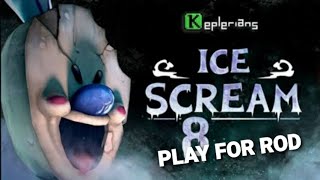 Ice Scream 8:Play For Rod/Gameplay(EYBEYES)