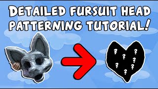 Detailed Fursuit Head Patterning Tutorial