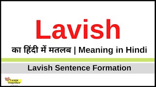 Lavish Meaning in Hindi Lavish kya hota hai Lavish ka hindi me matlab