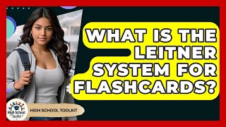 What Is The Leitner System For Flashcards? - High School Toolkit