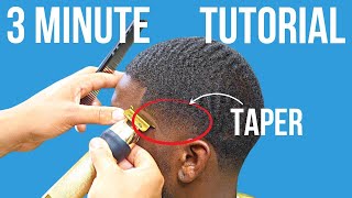 3 MINUTE TAPER TUTORIAL