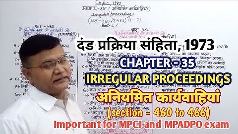 irregular proceedings under crpc /अनियमित कार्यवाहियाँ  / chapter 35 crpc /sec 460 to 466 crpc