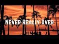 Katy Perry - Never Really Over (Lyrics)