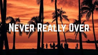 Katy Perry - Never Really Over (Lyrics)